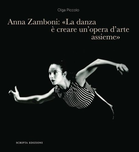 Anna Zamboni: &laquo;La danza &egrave; creare un'opera d'arte assieme&raquo;. Un racconto tra maestri, insegnamento, Teatro alla Scala e danza futurista