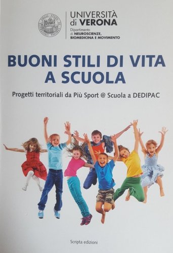 Buoni stili di vita a scuola. Progetti territoriali da Pi&ugrave; Sport @ Scuola a DEDIPAC