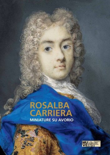 Rosalba Carriera. Miniature su avorio