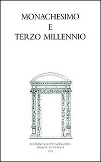 Monachesimo e terzo millennio