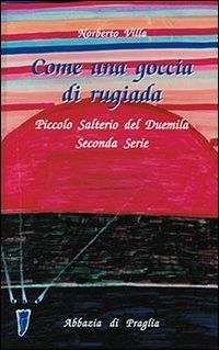 Come una goccia di rugiada. Piccolo salterio del Duemila