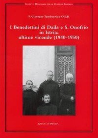 I benedettini di Daila e S. Onofrio in Istria: ultime vicende (1940-1950)