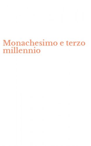 Monachesimo e terzo millennio