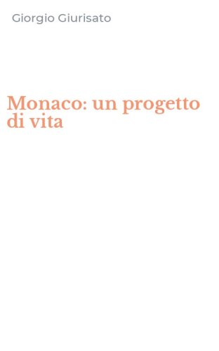 Monaco: un progetto di vita