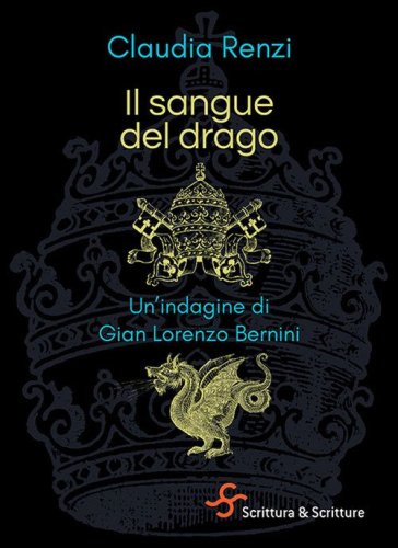 Il sangue del drago. Un'indagine di Gian Lorenzo Bernini