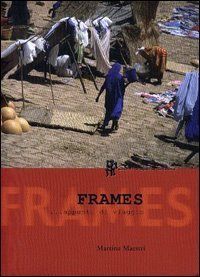 Frames... Appunti di viaggio