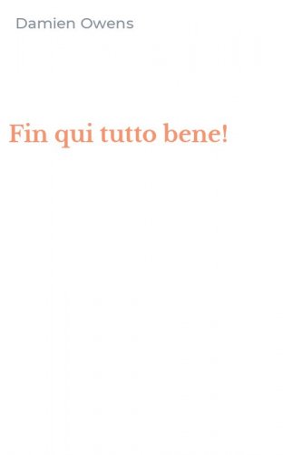 Fin qui tutto bene!