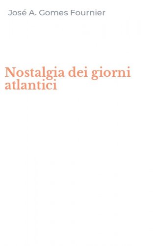 Nostalgia dei giorni atlantici