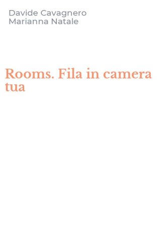 Rooms. Fila in camera tua