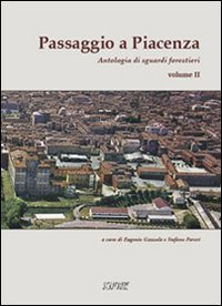 Passaggio a Piacenza. Antologia di sguardi forestieri