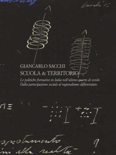 Scuola e territorio. Le politiche formative in Italia nell'ultimo quarto di secolo. Dalla partecipazione sociale al regionalismo differenziato