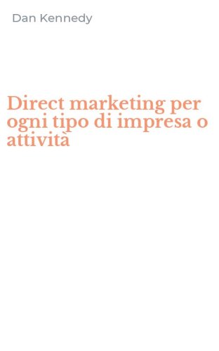 Direct marketing per ogni tipo di impresa o attivit&agrave;