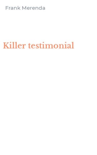 Killer testimonial