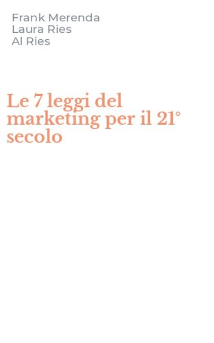 Le 7 leggi del marketing per il 21&deg; secolo