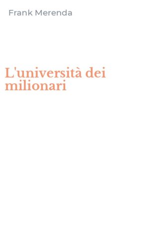 L'universit&agrave; dei milionari