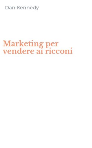 Marketing per vendere ai ricconi
