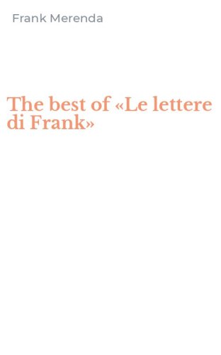 The best of &laquo;Le lettere di Frank&raquo;
