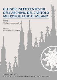 Gli indici settecenteschi dell'archivio del Capitolo Metropolitano di Milano
