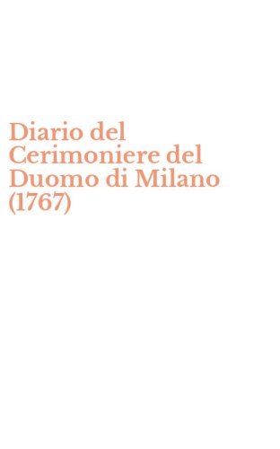 Diario del Cerimoniere del Duomo di Milano (1767)