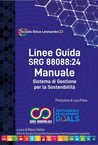 Linee guida SRG 88088:24. Come implementare un sistema di gestione per la sostenibilit&agrave; certificabile