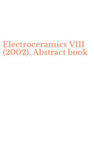 Electroceramics VIII (2002). Abstract book