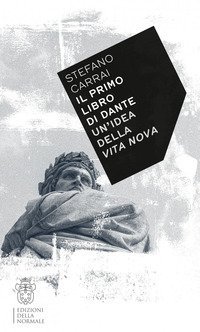 Il primo libro di Dante. Un'idea della &laquo;Vita nova&raquo;