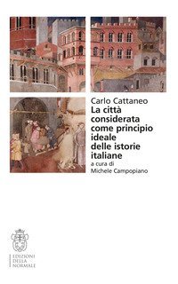 La citt&agrave; considerata come principio ideale delle istorie italiane