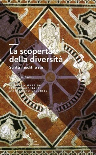 La scoperta della diversit&agrave;. Scritti inediti e rari