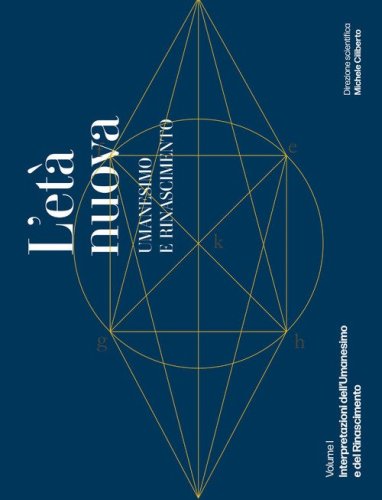 L'et&agrave; nuova. Umanesimo e Rinascimento