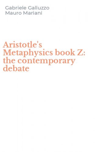Aristotle's Metaphysics book Z: the contemporary debate