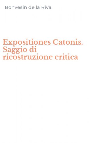 Expositiones Catonis. Saggio di ricostruzione critica