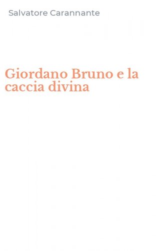Giordano Bruno e la caccia divina