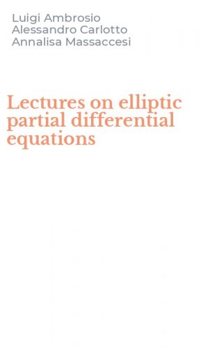 Lectures on elliptic partial differential equations