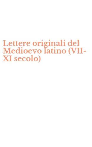 Lettere originali del Medioevo latino (VII-XI secolo)
