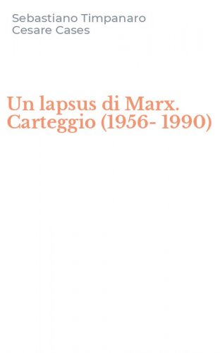 Un lapsus di Marx. Carteggio (1956-1990)