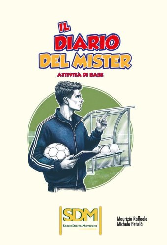 Il diario del mister. Attivit&agrave; di base