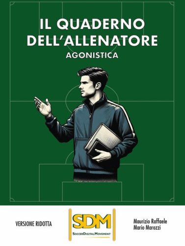 Il quaderno dell'allenatore. Agonistica