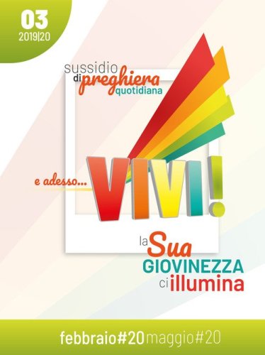 E adesso... vivi! La Sua giovinezza ci illumina. Sussidio di preghiera quotidiana