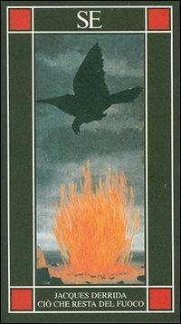 Ci&ograve; che resta del fuoco. Testo francese a fronte