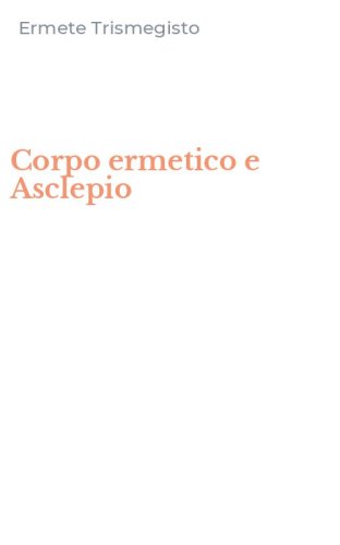 Corpo ermetico e Asclepio