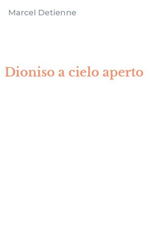 Dioniso a cielo aperto