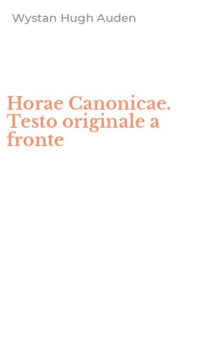 Horae Canonicae. Testo originale a fronte