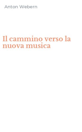 Il cammino verso la nuova musica