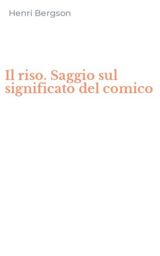 Il riso. Saggio sul significato del comico