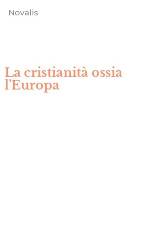 La cristianit&agrave; ossia l'Europa