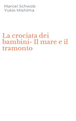 La crociata dei bambini-Il mare e il tramonto