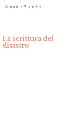 La scrittura del disastro