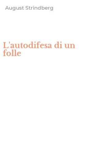 L'autodifesa di un folle