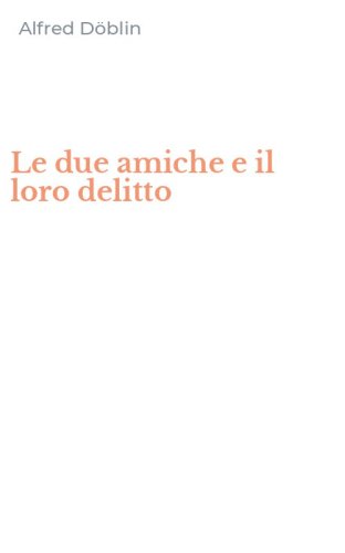 Le due amiche e il loro delitto