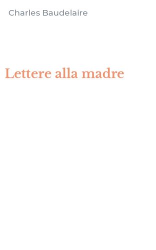 Lettere alla madre